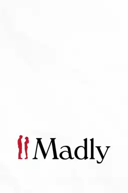 Madly