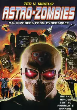 Astro Zombies: M4 - Invaders from Cyberspace