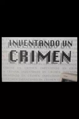 Inventando un crimen