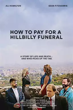 How to Pay for a Hillbilly Funeral