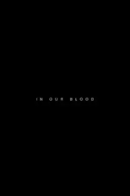 In Our Blood