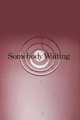 Somebody Waiting