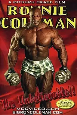 Ronnie Coleman: The Unbelievable