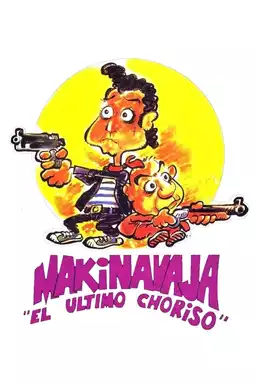 Makinavaja, the last choriso