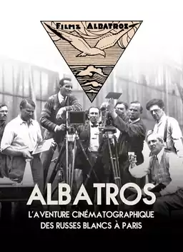 Albatros, The Film Adventure Of The White Russians In Paris