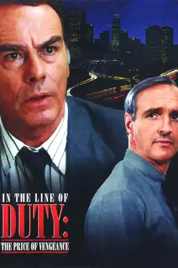 In the Line of Duty: The Price of Vengeance