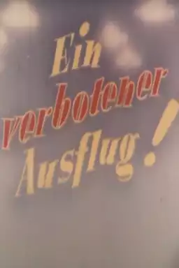 Ein verbotener Ausflug!