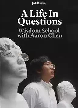 A Life In Questions: Wisdom School with Aaron Chen