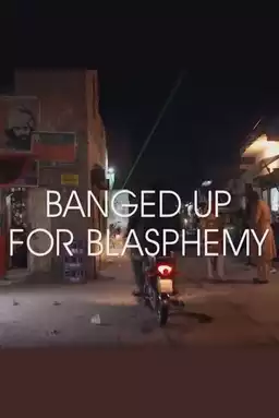 Banged Up for Blasphemy