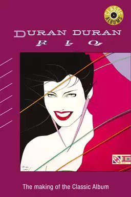 Classic Albums: Duran Duran - Rio