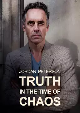 Jordan Peterson: Truth in the Time of Chaos