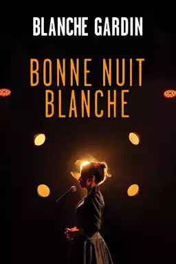 Blanche Gardin - Bonne nuit Blanche