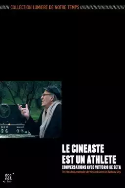 Vittorio De Seta: le cinéaste est un athlète