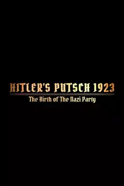 Hitler's Putsch: The Birth of the Nazi Party