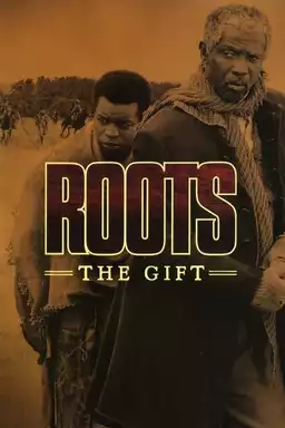 Roots: The Gift