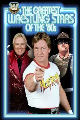 WWE: The Greatest Wrestling Stars of the 80's