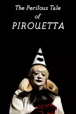 The Perilous Tale of Pirouetta