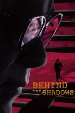 Behind the Shadows
