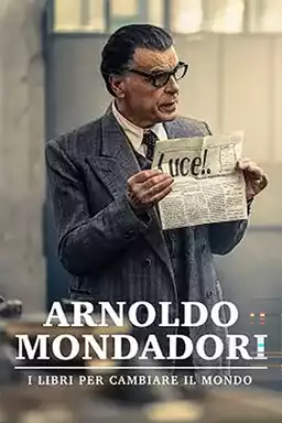 Arnoldo Mondadori - I libri per cambiare il mondo