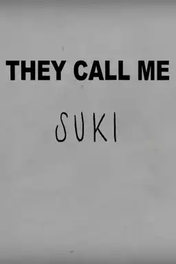 They Call Me Suki