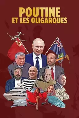 Poutine et les Oligarques