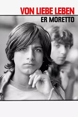 Er Moretto - Von Lieben leben
