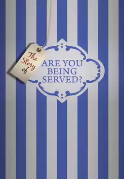 The Story of 'Are You Being Served?'