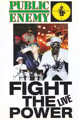 Public Enemy: Fight the Power... Live!