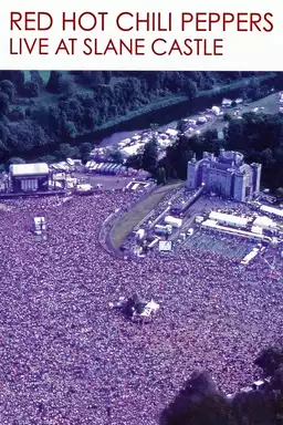 Red Hot Chili Peppers: Live at Slane Castle