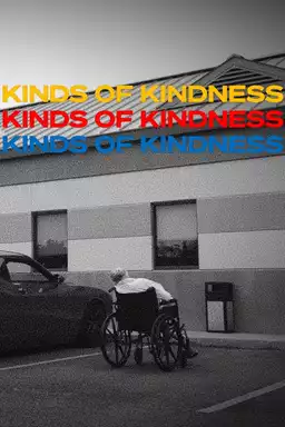 Kinds of Kindness