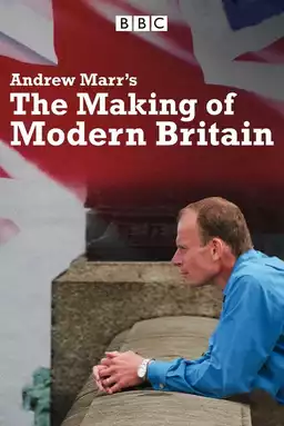 Andrew Marr's The Making of Modern Britain