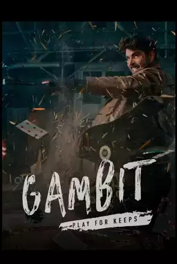 Gambit: Playing for Keeps