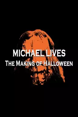 Michael Lives: The Making of 'Halloween'