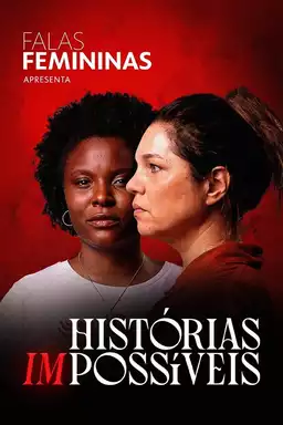 Falas Femininas: Histórias (Im)possíveis