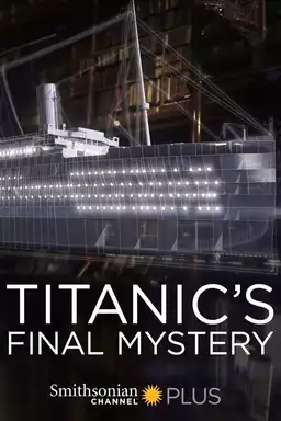 Titanic's Final Mystery