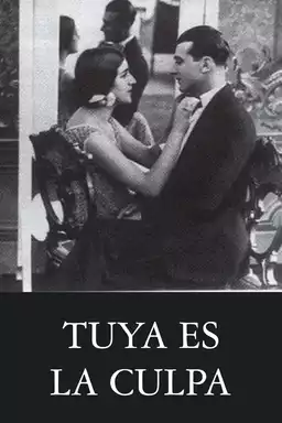 Tuya es la culpa