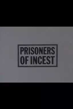 Prisoners of Incest