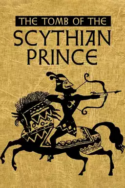 The Tomb of the Scythian Prince