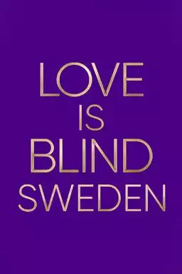 Love Is Blind: Sweden