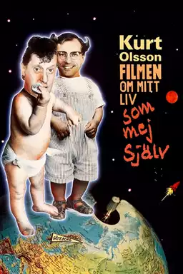 Kurt Olsson - filmen om mitt liv som mej själv