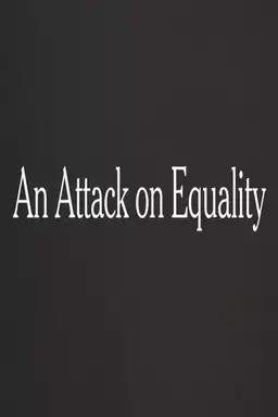 An Attack on Equality