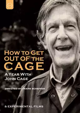 How to Get Out of the Cage (A year with John Cage)