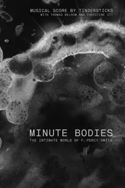 Minute Bodies: The Intimate World of F. Percy Smith