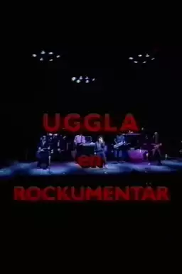 Uggla: en rockumentär