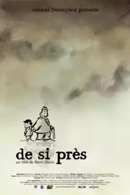 De si près