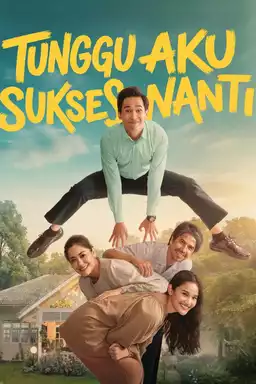 Tunggu Aku Sukses Nanti