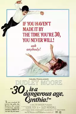 30 Is a Dangerous Age, Cynthia!