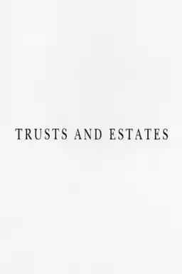 Trusts and Estates