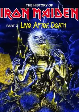 Iron Maiden: The History Of Iron Maiden - Part 2: Live After Death