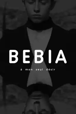 Bebia, à mon seul désir